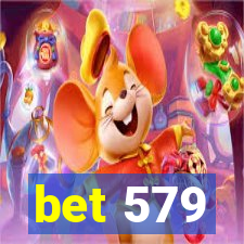 bet 579